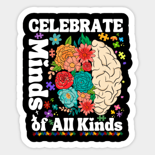 Celebrate Minds of All Kinds Autism Awareness Men Women Kids Sticker